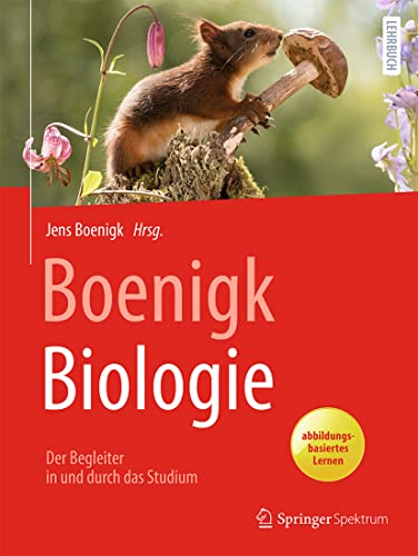 Boenigk, Biologie: Der Begleiter in und durch das Studium von Springer Spektrum